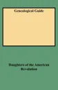 Genealogical Guide - Daughters of the American Revolution