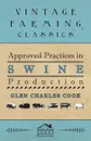 Approved Practices in Swine Production - Glen Charles Cook