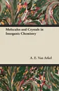 Molecules and Crystals in Inorganic Chemistry - A. E. Van Arkel