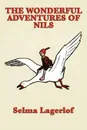 The Wonderful Adventures of Nils - Selma Lagerlof