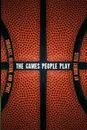 The Games People Play. Theology, Religion, and Sport - Robert Ellis