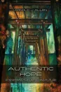 Authentic Hope. Posessing the Unfolding Future - Arnold J Allen