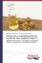 Extraccion y caracterizacion de aceite de nuez (juglans regia l.) - Martínez Marcela Lilian, Maestri Damián Modesto