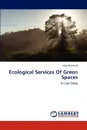 Ecological Services of Green Spaces - Vijay Kumar M.