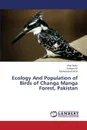 Ecology and Population of Birds of Changa Manga Forest, Pakistan - Babu Irfan, Ali Zulfiqar, Altaf Muhammad