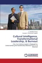 Cultural Intelligence, Transformational Leadership, & Burnout - Stokes D. Michelle, Rockinson-Szapkiw Amanda J.