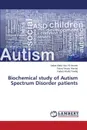 Biochemical study of Autism Spectrum Disorder patients - Abdul Aziz Al-Ameen Safaa, Ahmad Tareq Younis, Tawfiq Fadwa Khalid