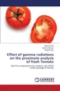 Effect of gamma radiations on the proximate analysis of fresh Tomato - Munir Neelma, Manzoor Ayesha, Naz Shagufta