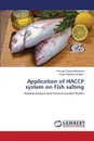 Application of Haccp System on Fish Salting - Rabea Mohamed Hassan, Mekawy Ibrahim Sayed