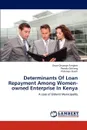 Determinants Of Loan Repayment Among Women-owned Enterprise In Kenya - Oscar Onyango Sangoro, Pamela Ochieng, Philemon Bureti