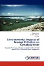 Environmental Impacts of Sewage Pollution on Karnafully River - Rafiqul Islam, M. Belal Hossain, N G Das