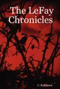 The Lefay Chronicles - C. J. Robinson