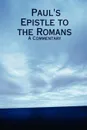 Paul's Epistle to the Romans. A Commentary - Ian Lyall