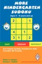 More Kindergarten Sudoku. 4x4 Classic Sudoku Puzzles for Kids - Peter Kattan, Kattan Nicola Kattan, Nicola Kattan