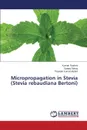 Micropropagation in Stevia (Stevia rebaudiana Bertoni) - Rashmi Kumari, Sahay Sanjay, Mishra Praveen Kumar