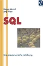 SQL. Eine praxisorientierte Einfuhrung - Jürgen Marsch, Jörg Fritze