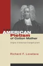 The American Pietism of Cotton Mather - Richard F. Lovelace