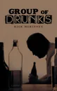 Group of Drunks - Rick McKinney