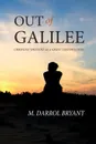 Out of Galilee - M. Darrol Bryant