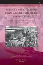 Refugee Negotiations from a Game-Theoretic Perspective - Lester A. Zeager, Richard E. Ericson, John H.P. Williams