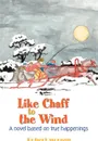 Like Chaff to the Wind - Robert Morgan