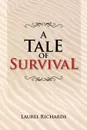 A Tale of Survival - Laurel Richards