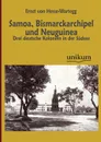 Samoa, Bismarckarchipel und Neuguinea - Ernst von Hesse-Wartegg