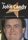 The John Candy Handbook - Everything You Need to Know about John Candy - Emily Smith