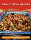 Kidney Bean Greats. Delicious Kidney Bean Recipes, the Top 63 Kidney Bean Recipes - Jo Franks
