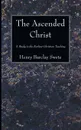 The Ascended Christ - Henry Barclay Swete