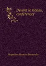 Devant le rideau, conferences - Napoléon Maurice Bernardin