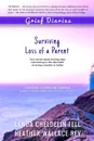 Grief Diaries. Surviving Loss of a Parent - Lynda Cheldelin Fell, Heather Wallace-Rey