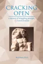 Cracking Open. A Memoir of Struggling, Passages, and Transformations - Ph.D. Bud Harris