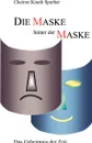 Die Maske hinter der Maske - Cheiron K. Sperber