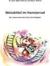 Weisskittel im Hamsterrad - Dr. med. Sabine Werner, Jörg H. Werner