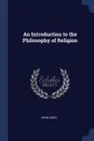 An Introduction to the Philosophy of Religion - John Caird