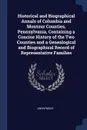 Historical and Biographical Annals of Columbia and Montour Counties, Pennsylvania, Containing a Concise History of the Two Counties and a Genealogical and Biographical Record of Representative Families - M. l'abbé Trochon