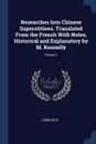 Researches Into Chinese Superstitions. Translated From the French With Notes, Historical and Explanatory by M. Kennelly; Volume 1 - Henri Doré