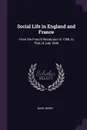 Social Life in England and France. From the French Revolution in 1789, to That of July 1830 - Mary Berry