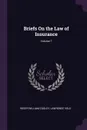 Briefs On the Law of Insurance; Volume 7 - Roger William Cooley, Lawrence Vold