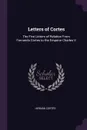 Letters of Cortes. The Five Letters of Relation From Fernando Cortes to the Emperor Charles V - Hernán Cortés