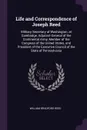 Life and Correspondence of Joseph Reed. Military Secretary of Washington, at Cambridge, Adjutant-General of the Continental Army, Member of the Congress of the United States, and President of the Executive Council of the State of Pennsylvania - William Bradford Reed