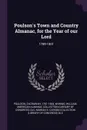 Poulson's Town and Country Almanac, for the Year of our Lord. 1789-1801 - Zachariah Poulson, William Waring, American Almanac Collection DLC