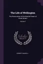 The Life of Wellington. The Restoration of the Martial Power of Great Britain; Volume 2 - Herbert Maxwell
