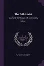 The Folk-Lorist. Journal of the Chicago Folk-Lore Society; Volume 1 - Fletcher S. Bassett