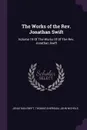 The Works of the Rev. Jonathan Swift. Volume 19 Of The Works Of Of The Rev. Jonathan Swift - Jonathan Swift, Thomas Sheridan, John Nichols