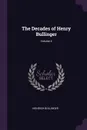 The Decades of Henry Bullinger; Volume 4 - Heinrich Bullinger