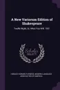 A New Variorum Edition of Shakespeare. Twelfe Night, Or, What You Will. 1901 - Horace Howard Furness