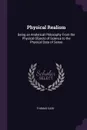 Physical Realism. Being an Analytical Philosophy From the Physical Objects of Science to the Physical Data of Sense - Thomas Case