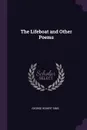 The Lifeboat and Other Poems - George Robert Sims